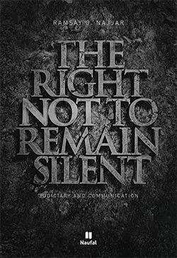 The Right Not To Remain Silent