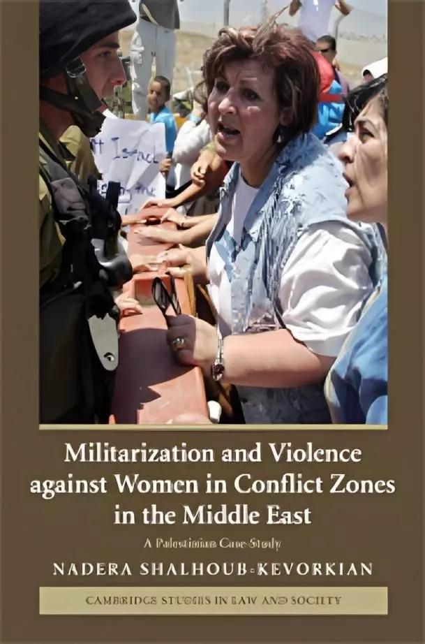 Militarization and Violence against Women in Conflict Zones in the Middle East