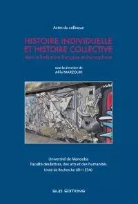 Histoire individuelle et histoire collective dans la littérature française et francophone Disponible