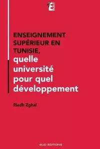 Enseignement supérieur en Tunisie, Quelle université pour quel développement ? Disponible