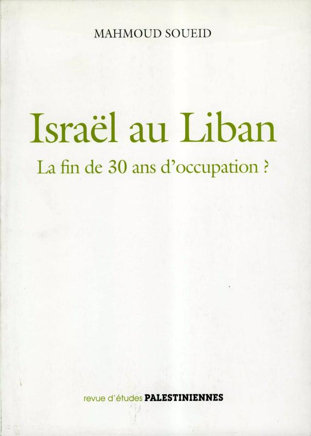 Israël au Liban, la fin de 30 ans d'occupation?