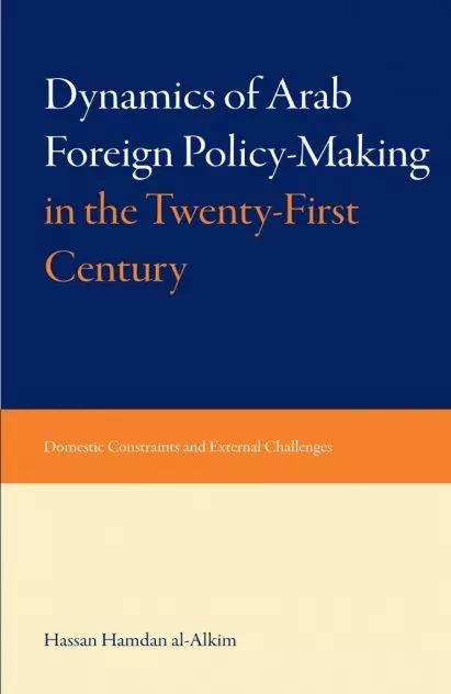 Dynamics of Arab Foreign Policy-Making in the Twenty-First Century