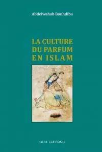 La culture du parfum en islam Disponible