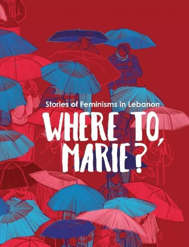Where to Marie? Stories of Feminisms in Lebanon