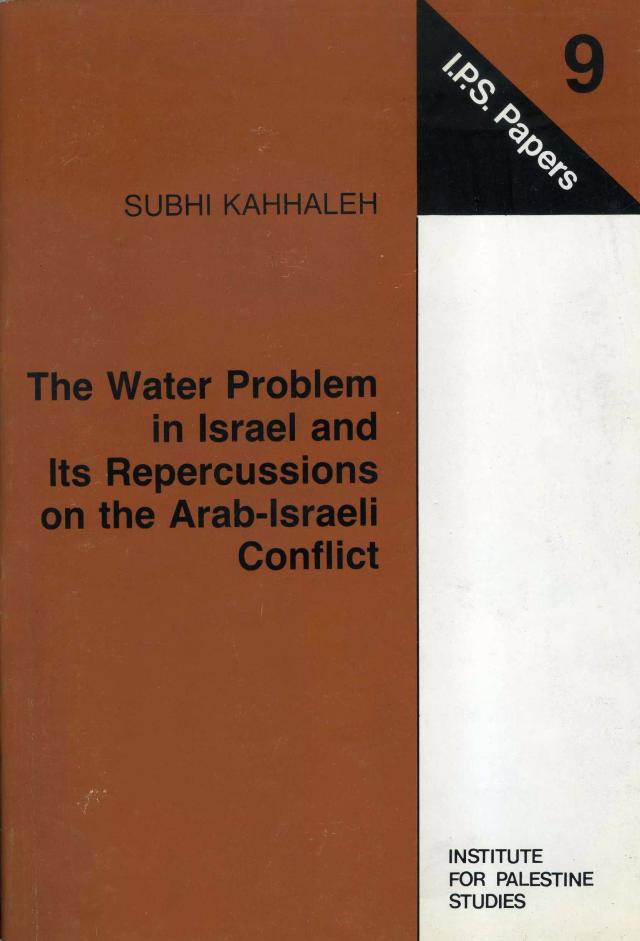 The Water Problem in Israel and Its Repercussions on the Arab-Israeli Conflict