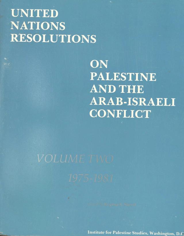 United Nations Resolutions on Palestine and the Arab-Israeli Conflict, Volume 2 (1975-1981)